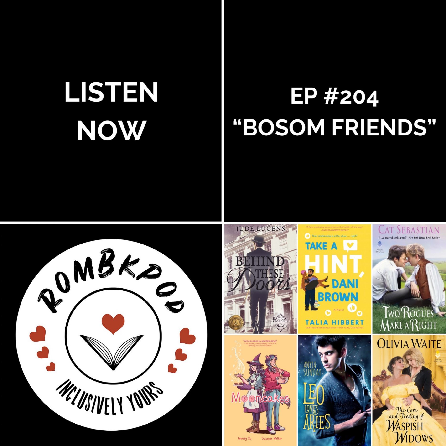 IMAGE: lower left corner, RomBkPod heart logo; lower right corner, ep #204 cover collage; IMAGE TEXT: Listen Now, ep #204 "Bosom Friends"