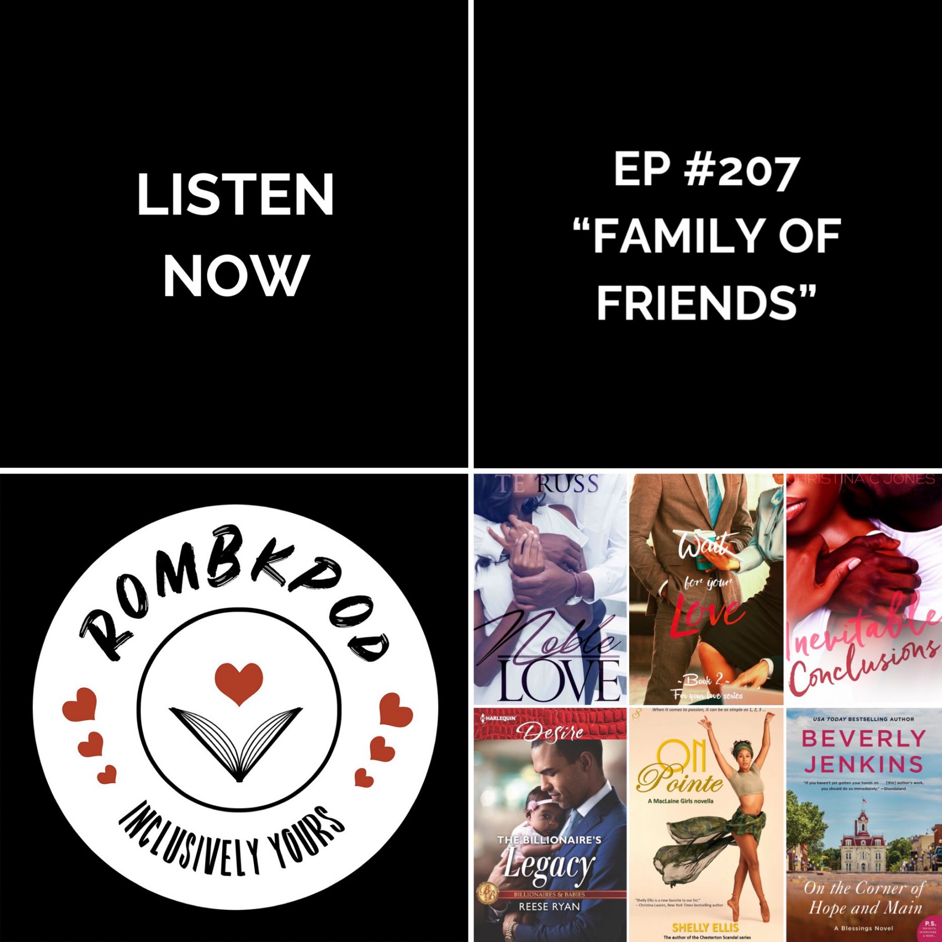 IMAGE: lower left corner, RomBkPod heart logo; lower right corner ep #207 cover collage; IMAGE TEXT: Listen Now, ep #207, "Family of Friends"